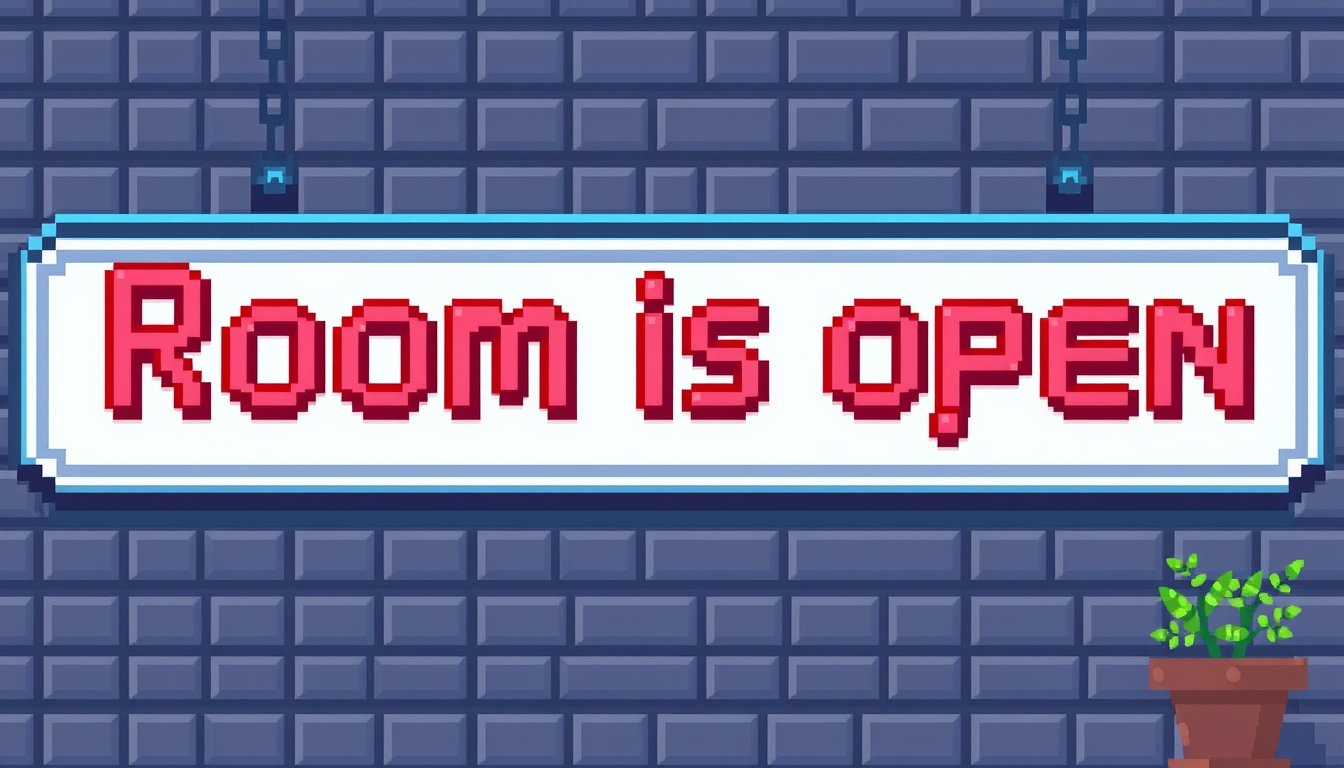 Main art studio: Pixel art sign that says "Room is open"