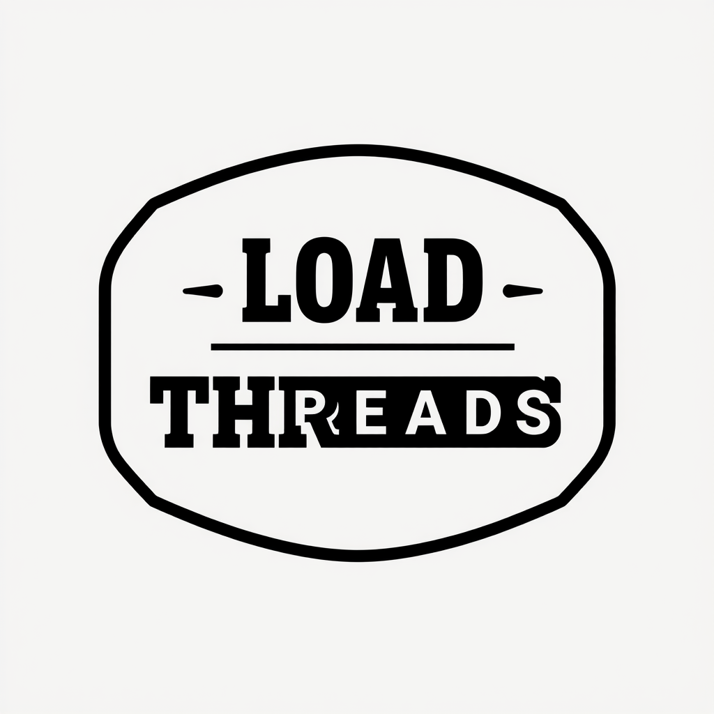 Badge Logo idea: badge logo for Load Threads , bold badge design, text enclosed in a rounded rectangular or circular badge shape, thick border, clean typography, flat