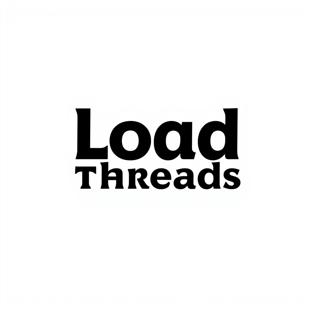 Wordmark Logo idea: wordmark logo of Load Threads , bold clean typography, flat vector logo, centered, solid white background, high contrast, professional brand identity
